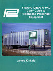 Penn Central Color Guide to Freight and Passenger Equipment, Volume 1